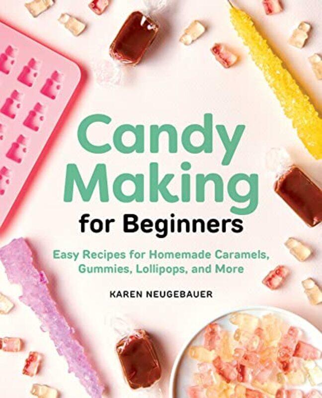 Candy Making for Beginners Easy Recipes for Homemade Caramels Gummies Lollipops and More by Neugebauer, Karen Paperback
Candy Making for Beginners Easy Recipes for Homemade Caramels Gummies Lollipops and More by Neugebauer, Karen Paperback