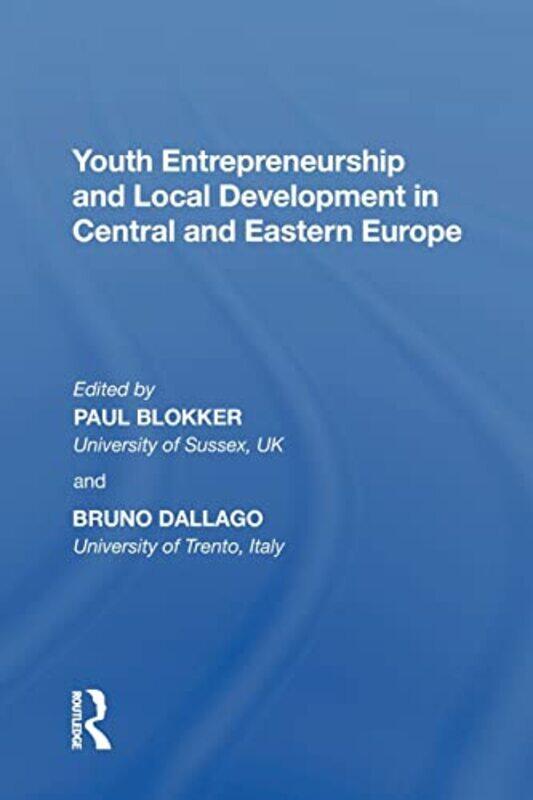 Youth Entrepreneurship and Local Development in Central and Eastern Europe by Bruno Dallago-Paperback
Youth Entrepreneurship and Local Development in Central and Eastern Europe by Bruno Dallago-Paperback