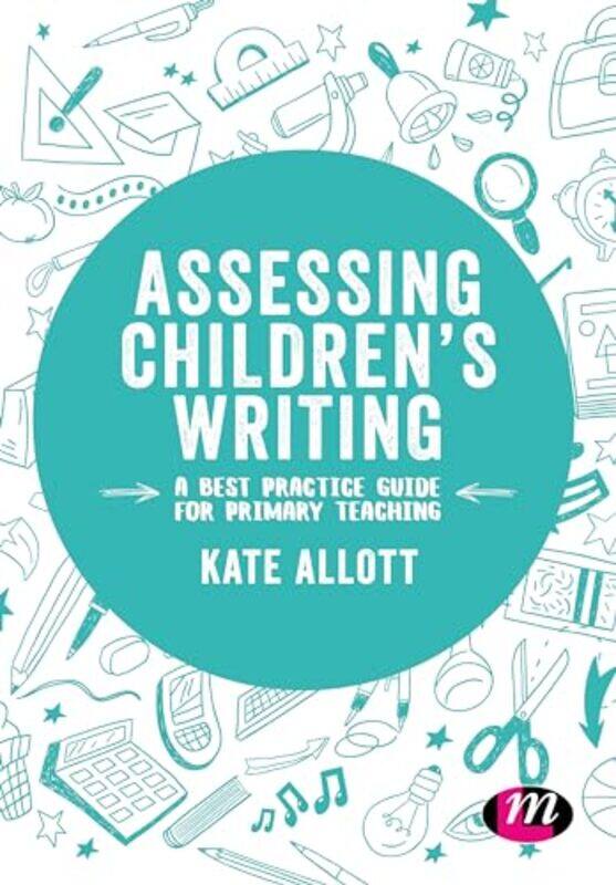 Assessing Childrens Writing by Adrian Professor Emeritus of Anthropology at Sonoma State University Praetzellis-Paperback
Assessing Childrens Writing by Adrian Professor Emeritus of Anthropology at Sonoma State University Praetzellis-Paperback
