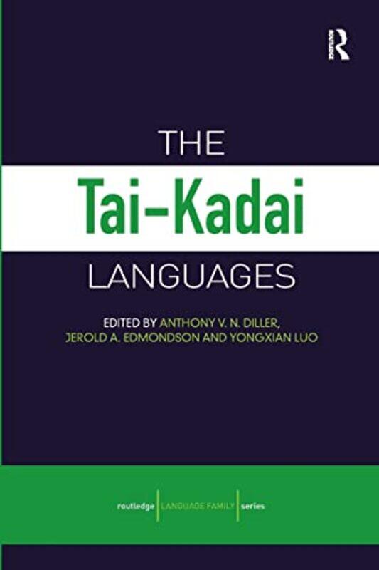 The TaiKadai Languages by Anthony V N Australian National University DillerJerold A University of Texas at Arlington, USA EdmondsonYongxian Luo-Paperb
The TaiKadai Languages by Anthony V N Australian National University DillerJerold A University of Texas at Arlington, USA EdmondsonYongxian Luo-Paperb