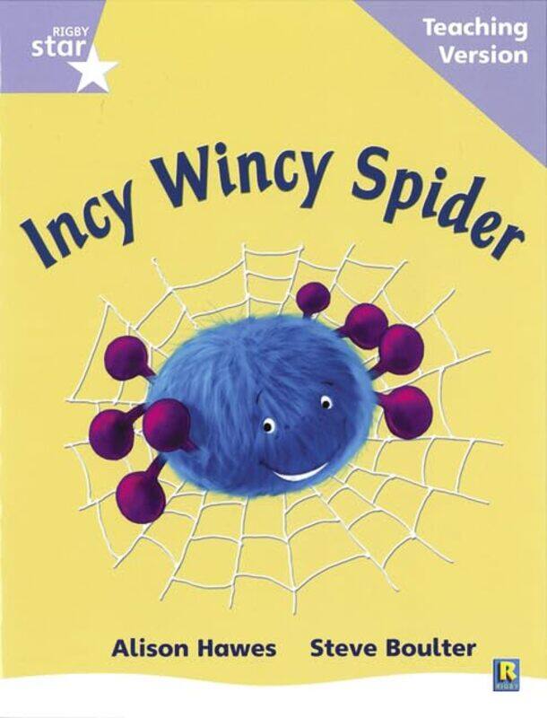 Rigby Star Phonic Guided Reading Lilac Level Incy Wincy Spider Teaching Version by Tracey Follows-Paperback
Rigby Star Phonic Guided Reading Lilac Level Incy Wincy Spider Teaching Version by Tracey Follows-Paperback