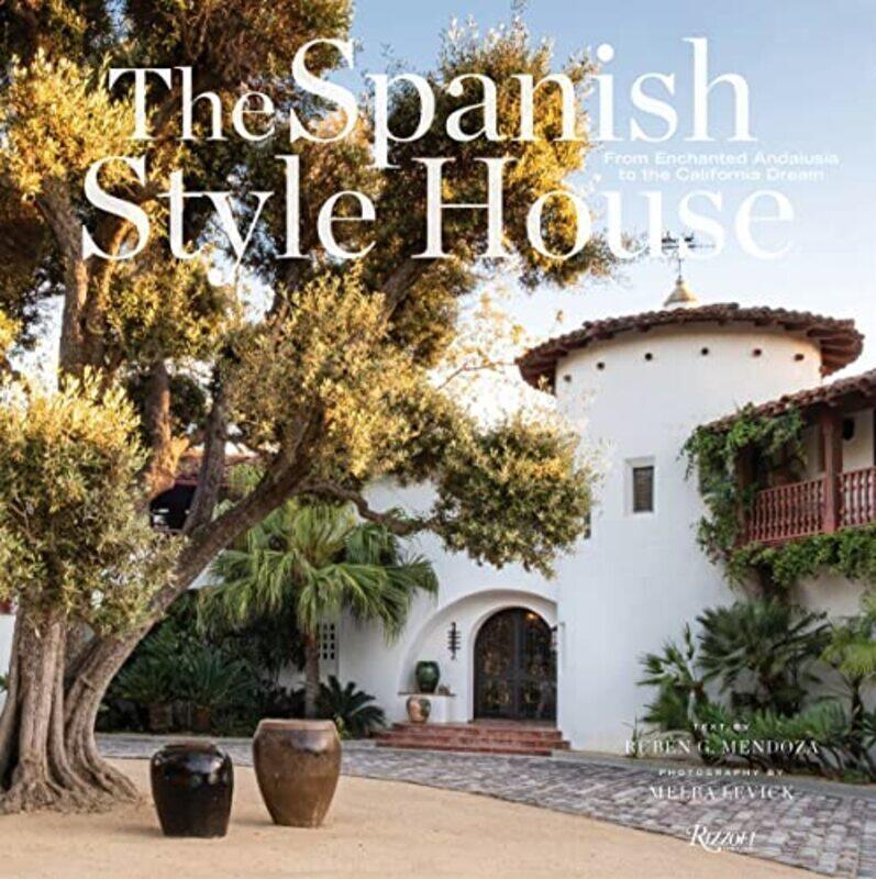 The Spanish Style House: From Enchanted Andalusia to the California Dream , Hardcover by Levick, Melba
The Spanish Style House: From Enchanted Andalusia to the California Dream , Hardcover by Levick, Melba