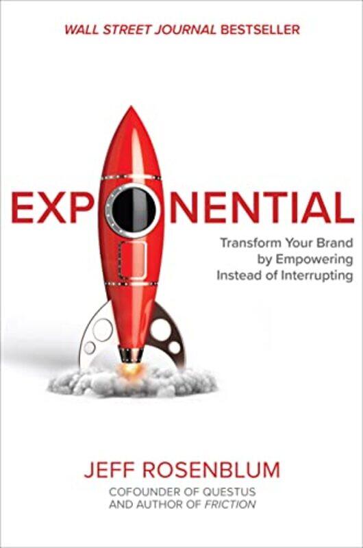 Exponential Transform Your Brand by Empowering Instead of Interrupting by Jeff Rosenblum-Hardcover
Exponential Transform Your Brand by Empowering Instead of Interrupting by Jeff Rosenblum-Hardcover