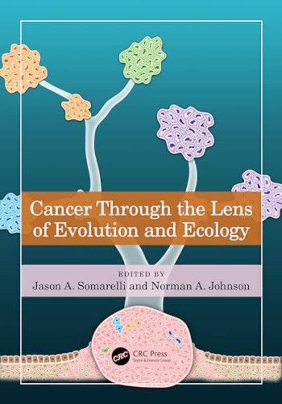 Cancer Through The Lens Of Evolution And Ecology by Jason A SomarelliNorman A Johnson-Paperback
Cancer Through The Lens Of Evolution And Ecology by Jason A SomarelliNorman A Johnson-Paperback