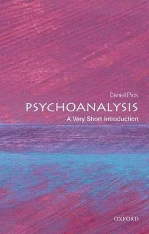 Psychoanalysis: A Very Short Introduction,Paperback, By:Pick, Daniel (Professor of History, Birkbeck College, University of London)
Psychoanalysis: A Very Short Introduction,Paperback, By:Pick, Daniel (Professor of History, Birkbeck College, University of London)