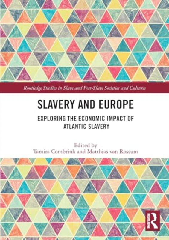 Slavery and Europe by Tamira Leiden University CombrinkMatthias International Institute of Social History, Amsterdam van Rossum-Paperback
Slavery and Europe by Tamira Leiden University CombrinkMatthias International Institute of Social History, Amsterdam van Rossum-Paperback