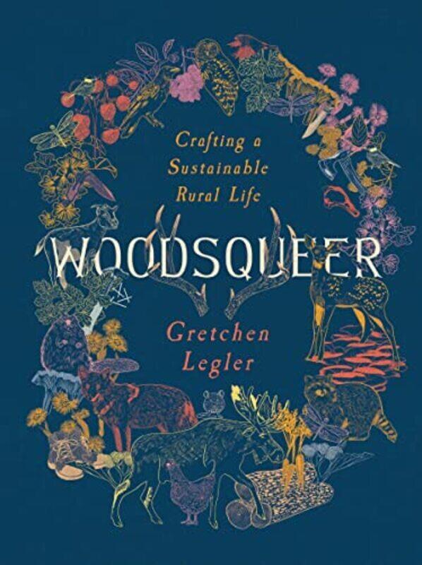 Woodsqueer Crafting A Sustainable Life In Rural Maine by Legler, Gretchen Paperback
Woodsqueer Crafting A Sustainable Life In Rural Maine by Legler, Gretchen Paperback