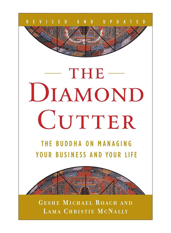 The Diamond Cutter, Paperback Book, By: Geshe Michael Roach & Lama Christie McNally
The Diamond Cutter, Paperback Book, By: Geshe Michael Roach & Lama Christie McNally