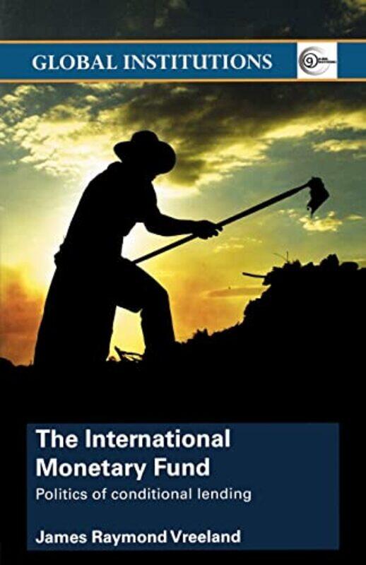 The International Monetary Fund IMF by James Raymond Yale University, USA Vreeland-Paperback
The International Monetary Fund IMF by James Raymond Yale University, USA Vreeland-Paperback