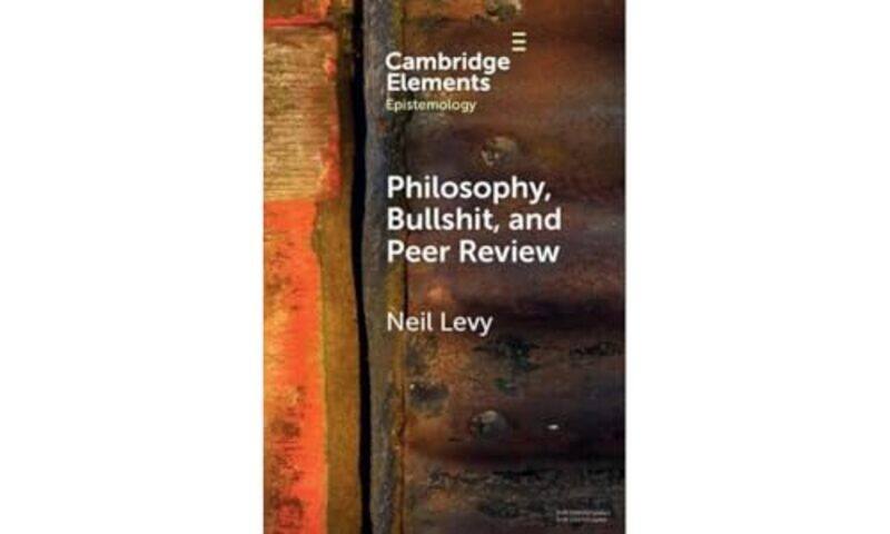 Philosophy Bullshit and Peer Review by Neil Macquarie University, Sydney Levy-Hardcover
Philosophy Bullshit and Peer Review by Neil Macquarie University, Sydney Levy-Hardcover