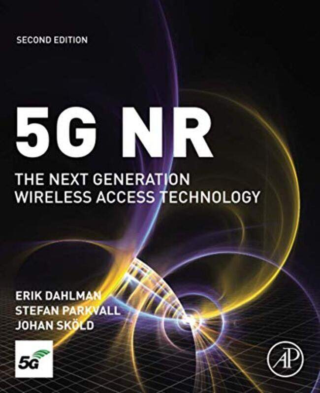5G NR: The Next Generation Wireless Access Technology,Paperback by Dahlman, Erik (Ericsson, Sweden) - Parkvall, Stefan (Ericsson, Sweden) - Skold, Joh
5G NR: The Next Generation Wireless Access Technology,Paperback by Dahlman, Erik (Ericsson, Sweden) - Parkvall, Stefan (Ericsson, Sweden) - Skold, Joh