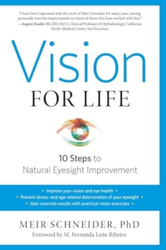 Vision For Life Revised Edition Ten Steps To Natural Eyesight Improvement by Schneider, Meir, Ph.D. - Ribeiro, M. Fernanda Leite-Paperback
Vision For Life Revised Edition Ten Steps To Natural Eyesight Improvement by Schneider, Meir, Ph.D. - Ribeiro, M. Fernanda Leite-Paperback