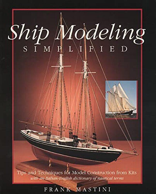 Ship Modeling Simplified Tips and Techniques for Model Construction from Kits by Paul G Slade-Paperback
Ship Modeling Simplified Tips and Techniques for Model Construction from Kits by Paul G Slade-Paperback