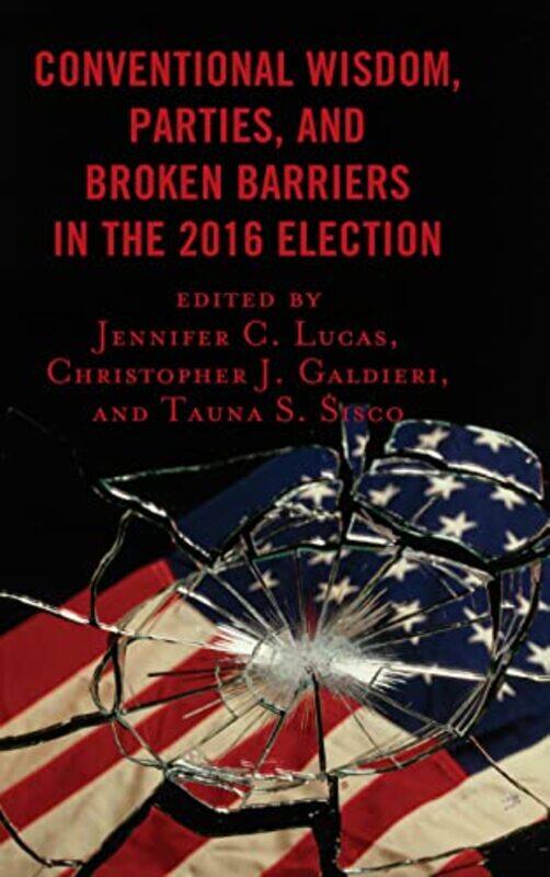 Conventional Wisdom Parties and Broken Barriers in the 2016 Election by Jose Pablo Diaz-JimenezAlicia N Rodriguez-Paperback
Conventional Wisdom Parties and Broken Barriers in the 2016 Election by Jose Pablo Diaz-JimenezAlicia N Rodriguez-Paperback