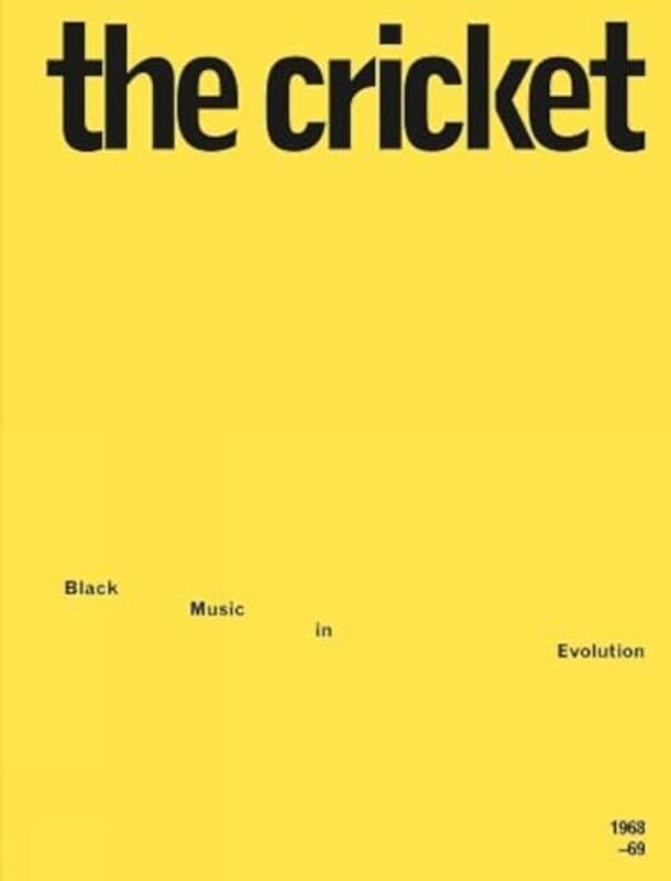 The Cricket Black Music in Evolution 196869 by A B SpellmanLarry NealAmiri Baraka-Paperback
The Cricket Black Music in Evolution 196869 by A B SpellmanLarry NealAmiri Baraka-Paperback