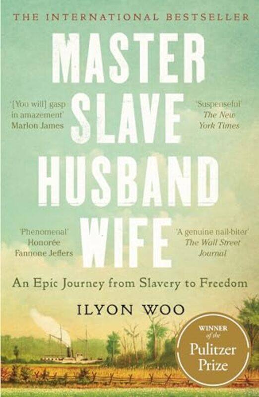 Master Slave Husband Wife: An Epic Journey From Slavery To Freedom - Winner Of The Pulitzer Prize Fo By Ilyon Woo - Paperback
Master Slave Husband Wife: An Epic Journey From Slavery To Freedom - Winner Of The Pulitzer Prize Fo By Ilyon Woo - Paperback