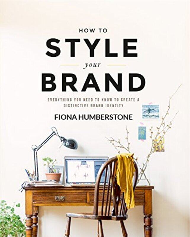How to Style Your Brand: Everything You Need to Know to Create a Distinctive Brand Identity , Paperback by Humberstone, Fiona
How to Style Your Brand: Everything You Need to Know to Create a Distinctive Brand Identity , Paperback by Humberstone, Fiona