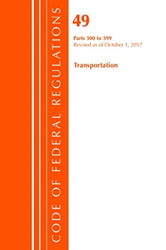 Code of Federal Regulations Title 49 Transportation 300399 Revised as of October 1 2017 by Office Of The Federal Register US-Paperback
Code of Federal Regulations Title 49 Transportation 300399 Revised as of October 1 2017 by Office Of The Federal Register US-Paperback