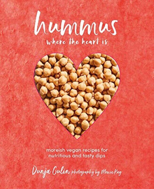 Hummus where the heart is: Moreish Vegan Recipes for Nutritious and Tasty Dips, Hardcover Book, By: Dunja Gulin
Hummus where the heart is: Moreish Vegan Recipes for Nutritious and Tasty Dips, Hardcover Book, By: Dunja Gulin