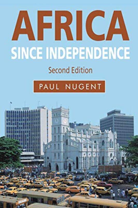 Africa since Independence by Paul University of Edinburgh, Edinburgh Nugent-Paperback
Africa since Independence by Paul University of Edinburgh, Edinburgh Nugent-Paperback