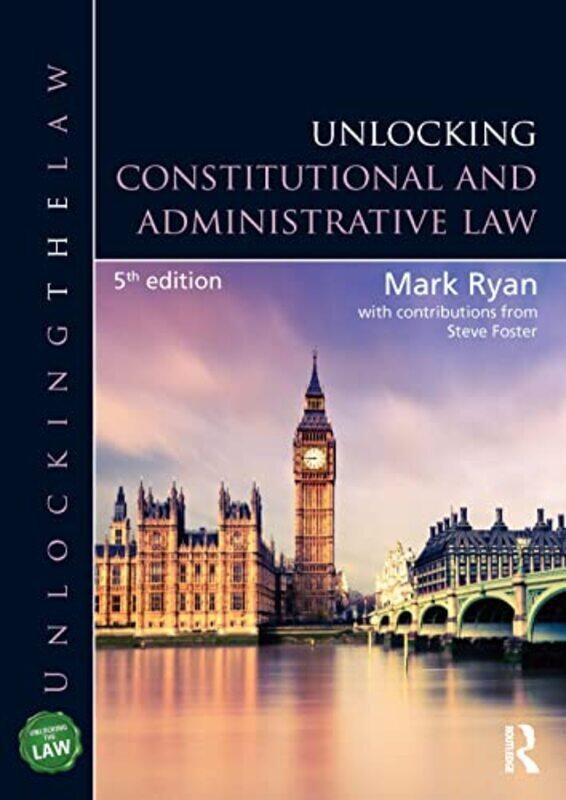 Unlocking Constitutional and Administrative Law by Mark University of Coventry, UK RyanSteve University of Coventry, UK Foster-Paperback
Unlocking Constitutional and Administrative Law by Mark University of Coventry, UK RyanSteve University of Coventry, UK Foster-Paperback