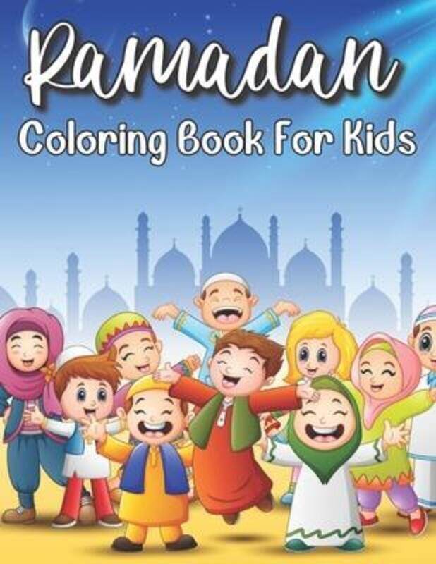 Ramadan Coloring Book For Kids: Islamic Coloring Book Kids Age 3-8 Special Gift For Your Children Pr,Paperback,ByPublishing House, Henrietta Tiwari
Ramadan Coloring Book For Kids: Islamic Coloring Book Kids Age 3-8 Special Gift For Your Children Pr,Paperback,ByPublishing House, Henrietta Tiwari