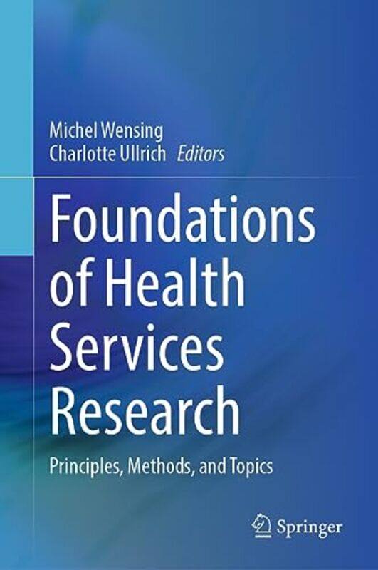Foundations of Health Services Research by Michel WensingCharlotte Ullrich-Hardcover
Foundations of Health Services Research by Michel WensingCharlotte Ullrich-Hardcover