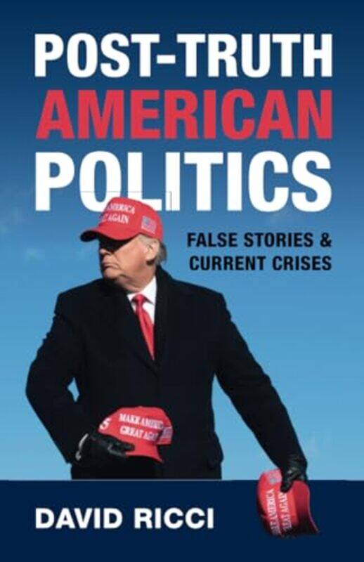 PostTruth American Politics by David Hebrew University of Jerusalem Ricci-Paperback
PostTruth American Politics by David Hebrew University of Jerusalem Ricci-Paperback