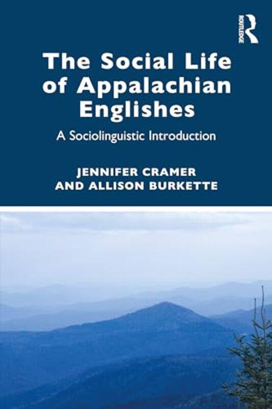 The Social Life of Appalachian Englishes by Jennifer CramerAllison Burkette-Paperback
The Social Life of Appalachian Englishes by Jennifer CramerAllison Burkette-Paperback