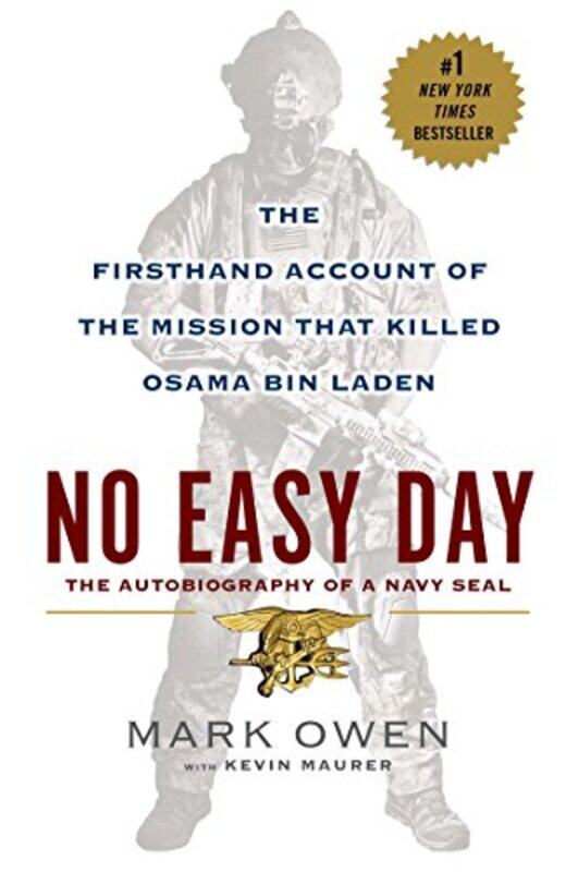 No Easy Day: The Firsthand Account of the Mission that Killed Osama Bin Laden , Paperback by Owen, Mark - Maurer, Kevin
No Easy Day: The Firsthand Account of the Mission that Killed Osama Bin Laden , Paperback by Owen, Mark - Maurer, Kevin