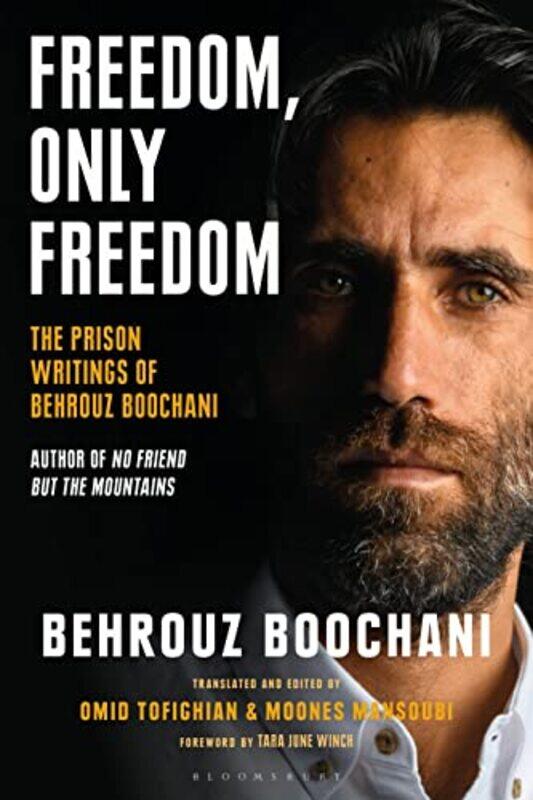 Freedom Only Freedom by Behrouz BoochaniMoones MansoubiOmid University of Sydney, Australia Tofighian-Hardcover
Freedom Only Freedom by Behrouz BoochaniMoones MansoubiOmid University of Sydney, Australia Tofighian-Hardcover