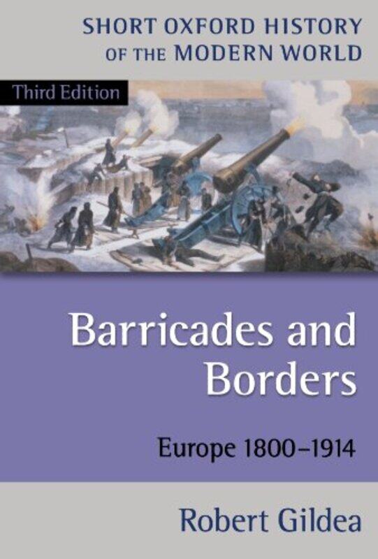Barricades and Borders by Robert , Professor of Modern French History, University of Oxford Gildea-Paperback
Barricades and Borders by Robert , Professor of Modern French History, University of Oxford Gildea-Paperback