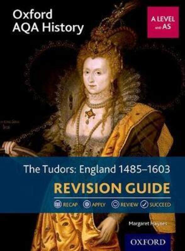 Oxford AQA History for A Level: The Tudors: England 1485-1603 Revision Guide: With all you need to k.paperback,By :Haynes, Margaret (Author)
Oxford AQA History for A Level: The Tudors: England 1485-1603 Revision Guide: With all you need to k.paperback,By :Haynes, Margaret (Author)
