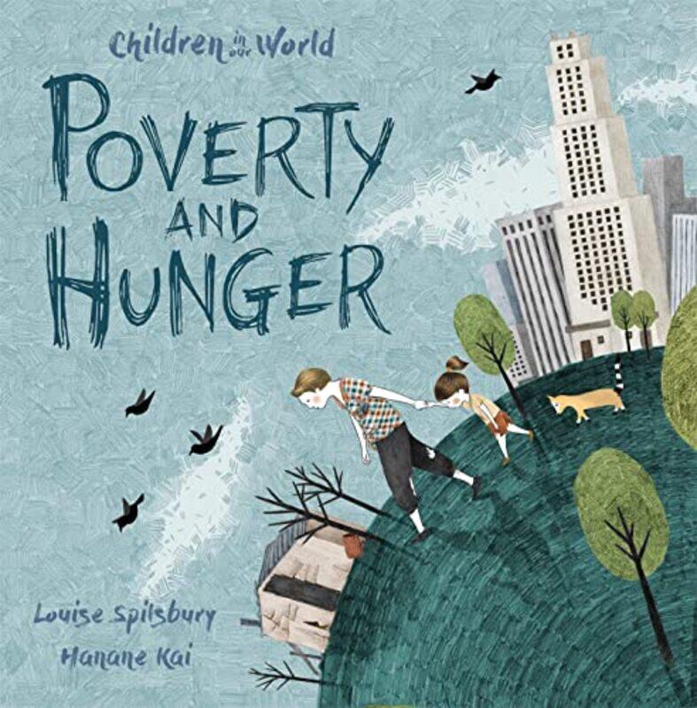 Children in Our World Poverty and Hunger by Louise SpilsburyHanane Kai-Paperback
Children in Our World Poverty and Hunger by Louise SpilsburyHanane Kai-Paperback