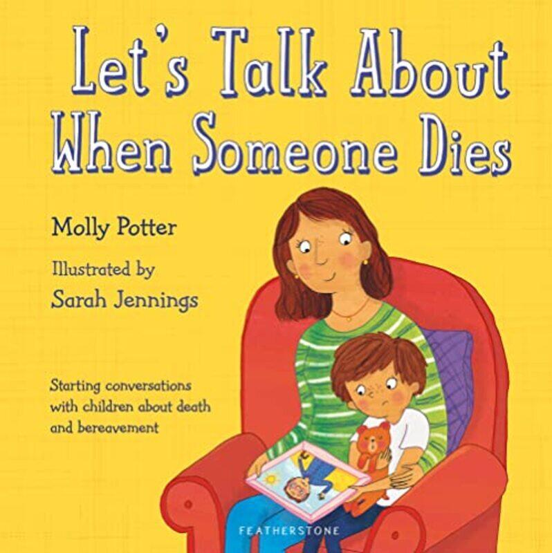 Lets Talk About When Someone Dies: Starting conversations with children about death and bereavement,Hardcover by Potter, Molly - Jennings, Sarah
Lets Talk About When Someone Dies: Starting conversations with children about death and bereavement,Hardcover by Potter, Molly - Jennings, Sarah