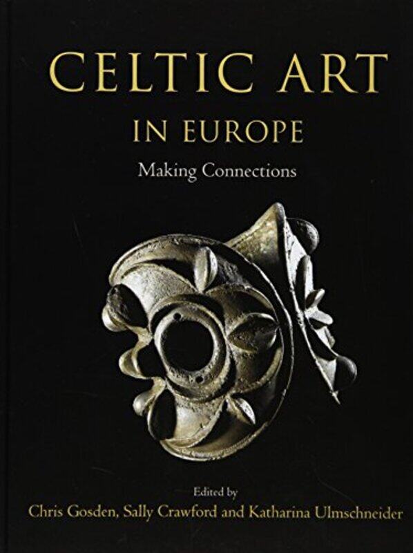 Celtic Art in Europe by Katharina UlmschneiderSally CrawfordChristopher Gosden-Hardcover
Celtic Art in Europe by Katharina UlmschneiderSally CrawfordChristopher Gosden-Hardcover