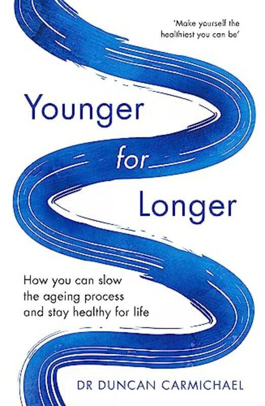 Younger for Longer: How You Can Slow the Ageing Process and Stay Healthy for Life , Paperback by Carmichael, Dr Duncan
Younger for Longer: How You Can Slow the Ageing Process and Stay Healthy for Life , Paperback by Carmichael, Dr Duncan