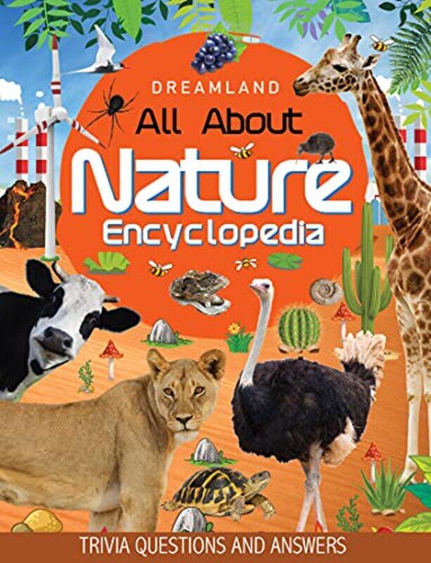 Nature Encyclopedia for Children Age 5 15 Years All About Trivia Questions and Answers Paperback by Dreamland Publications
Nature Encyclopedia for Children Age 5 15 Years All About Trivia Questions and Answers Paperback by Dreamland Publications