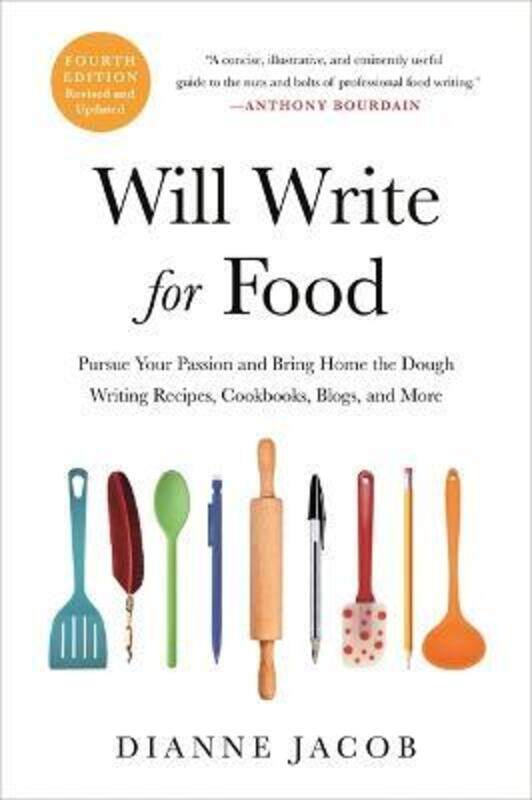 Will Write for Food (4th Edition): Pursue Your Passion and Bring Home the Dough Writing Recipes, Coo.paperback,By :Jacob, Dianne
Will Write for Food (4th Edition): Pursue Your Passion and Bring Home the Dough Writing Recipes, Coo.paperback,By :Jacob, Dianne