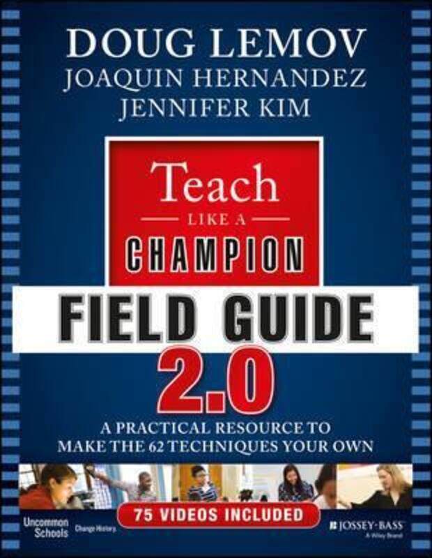 Teach Like a Champion Field Guide 2.0: A Practical Resource to Make the 62 Techniques Your Own,Paperback, By:Lemov, Doug - Hernandez, Joaquin - Kim, J
Teach Like a Champion Field Guide 2.0: A Practical Resource to Make the 62 Techniques Your Own,Paperback, By:Lemov, Doug - Hernandez, Joaquin - Kim, J