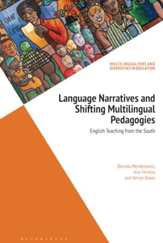 Language Narratives and Shifting Multilingual Pedagogies by Samantha Montgomerie-Hardcover
Language Narratives and Shifting Multilingual Pedagogies by Samantha Montgomerie-Hardcover
