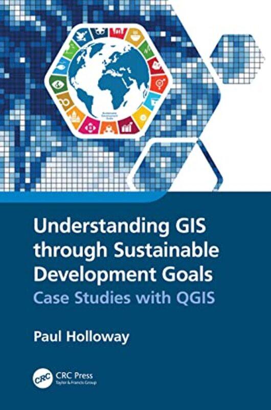 Understanding GIS through Sustainable Development Goals by Paul University College Cork, Ireland Holloway-Hardcover
Understanding GIS through Sustainable Development Goals by Paul University College Cork, Ireland Holloway-Hardcover