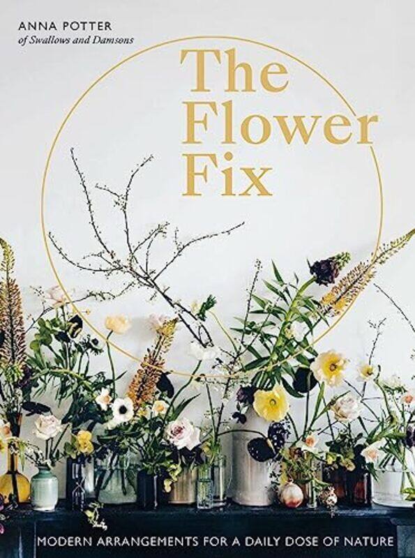 Flower Fix: Modern arrangements for a daily dose of nature: Volume 2 , Hardcover by Potter, Anna - Hobson, India
Flower Fix: Modern arrangements for a daily dose of nature: Volume 2 , Hardcover by Potter, Anna - Hobson, India