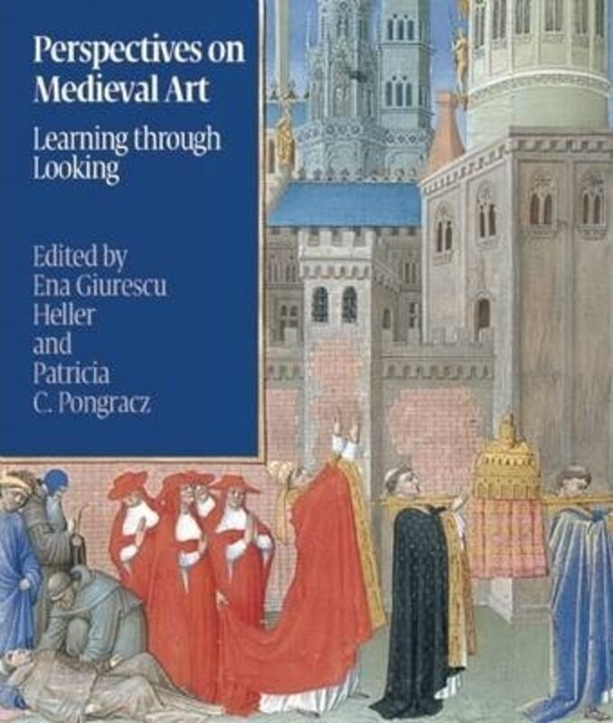 Perspectives on Medieval Art: Learning Through Looking.Hardcover,By :
Perspectives on Medieval Art: Learning Through Looking.Hardcover,By :
