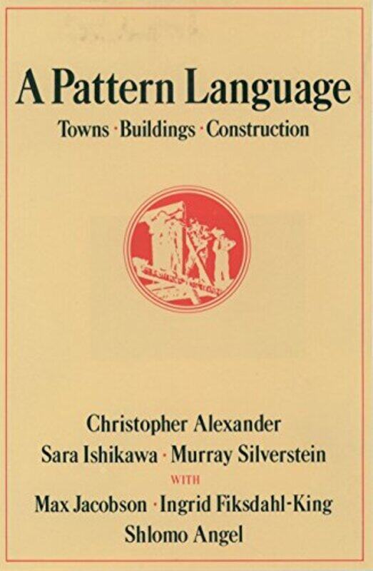 A Pattern Language Towns Buildings Construction By Alexander, Christopher Hardcover
A Pattern Language Towns Buildings Construction By Alexander, Christopher Hardcover