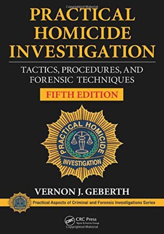 Practical Homicide Investigation by Vernon J Practical Homicide Investigation, Inc, New York, USA Geberth-Hardcover
Practical Homicide Investigation by Vernon J Practical Homicide Investigation, Inc, New York, USA Geberth-Hardcover