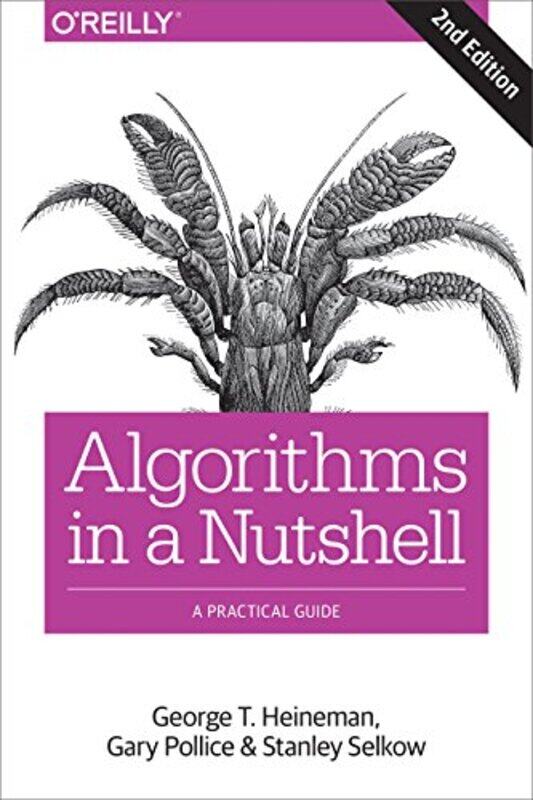 Algorithms in a Nutshell 2e by George HeinemanGary PolliceStanley Selkow-Paperback
Algorithms in a Nutshell 2e by George HeinemanGary PolliceStanley Selkow-Paperback
