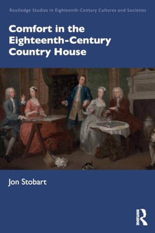 Comfort in the EighteenthCentury Country House by Joanne AugustusYuet Wah PatrickPaula Gardner-Paperback
Comfort in the EighteenthCentury Country House by Joanne AugustusYuet Wah PatrickPaula Gardner-Paperback