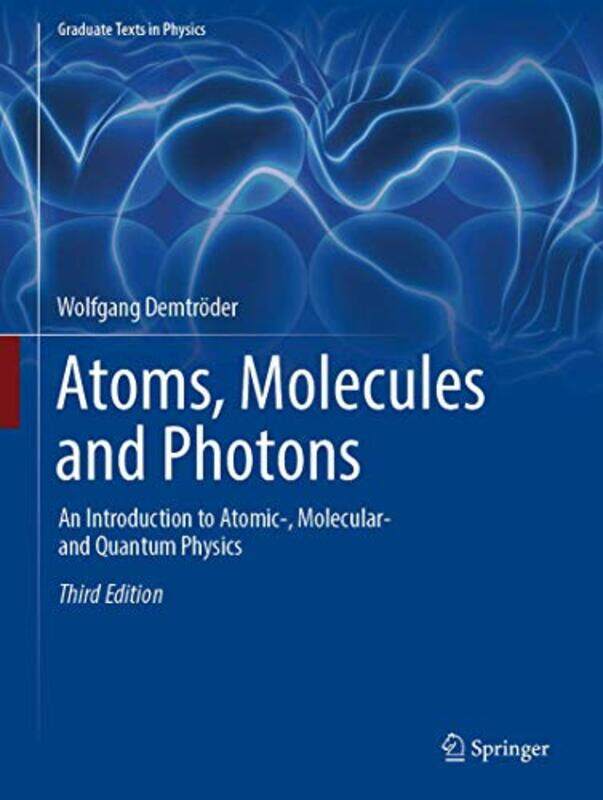 Atoms Molecules and Photons by Joseph LoscalzoAnthony FauciDennis KasperStephen HauserDan LongoJ Larry Jameson-Hardcover
Atoms Molecules and Photons by Joseph LoscalzoAnthony FauciDennis KasperStephen HauserDan LongoJ Larry Jameson-Hardcover