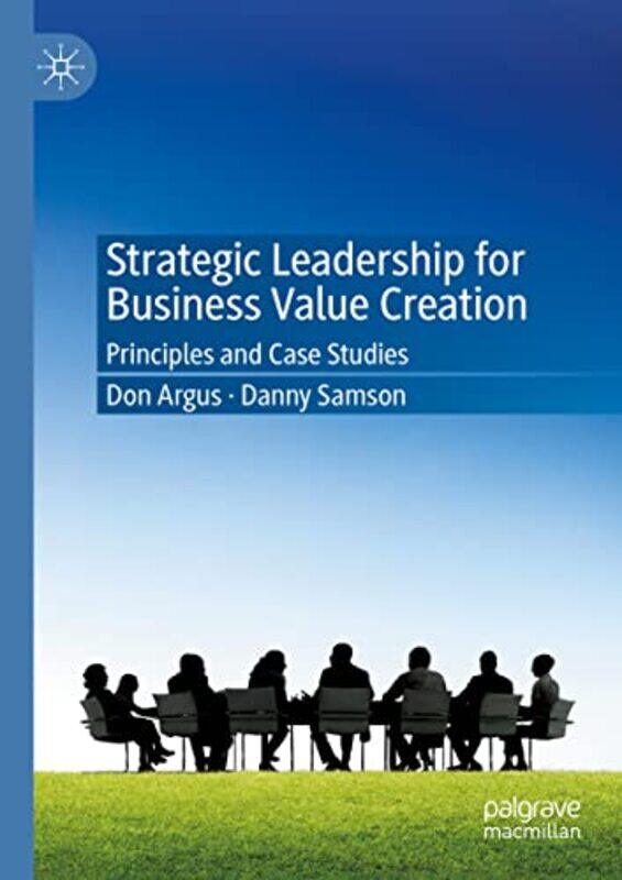Strategic Leadership for Business Value Creation by Don ArgusDanny Samson-Paperback
Strategic Leadership for Business Value Creation by Don ArgusDanny Samson-Paperback